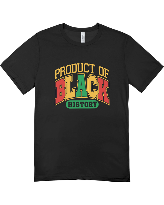 Product of Black History T-Shirt