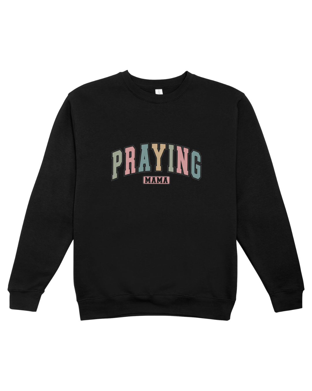 Praying Mama Sweatshirt