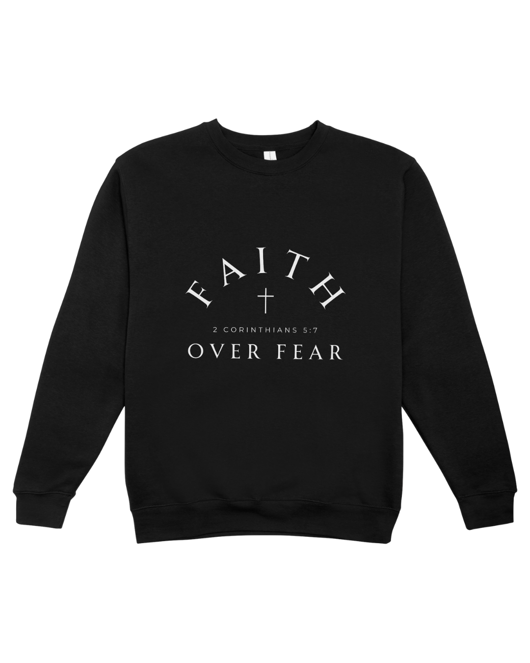 Faith Over Fear Sweatshirt