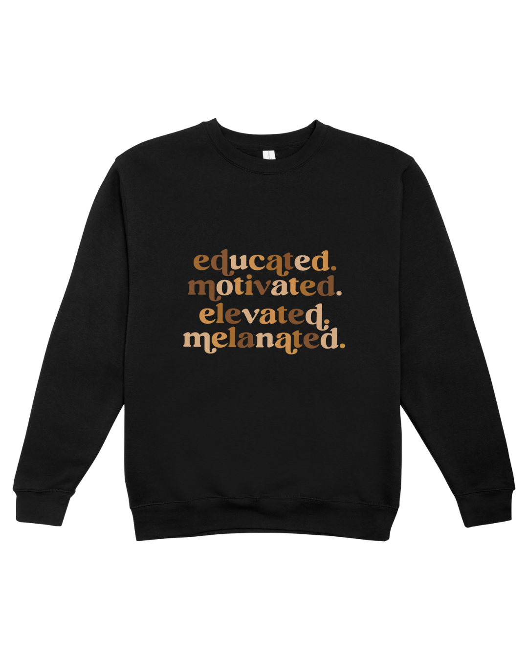 Motivational Melanated Sweatshirt