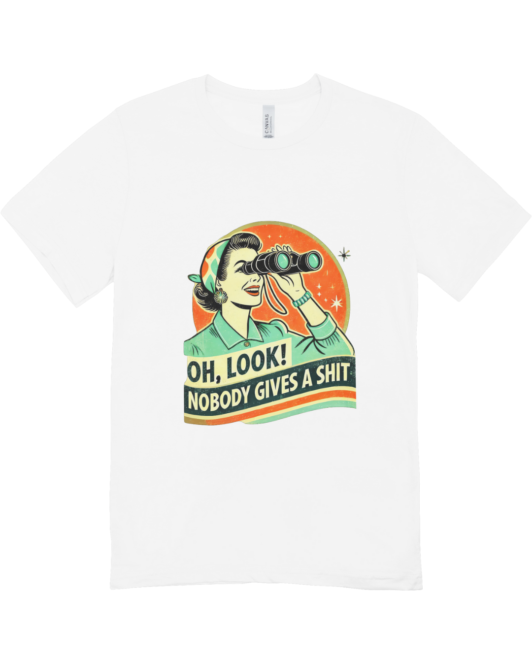 Oh Look Nobody Gives A Sh*T Women's Graphic T-Shirt