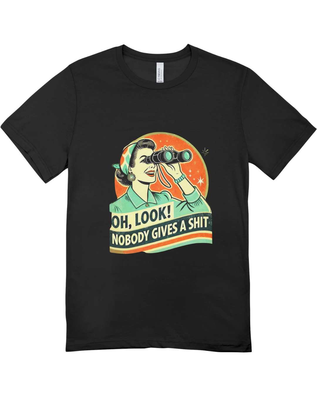 Oh Look Nobody Gives A Sh*T Women's Graphic T-Shirt