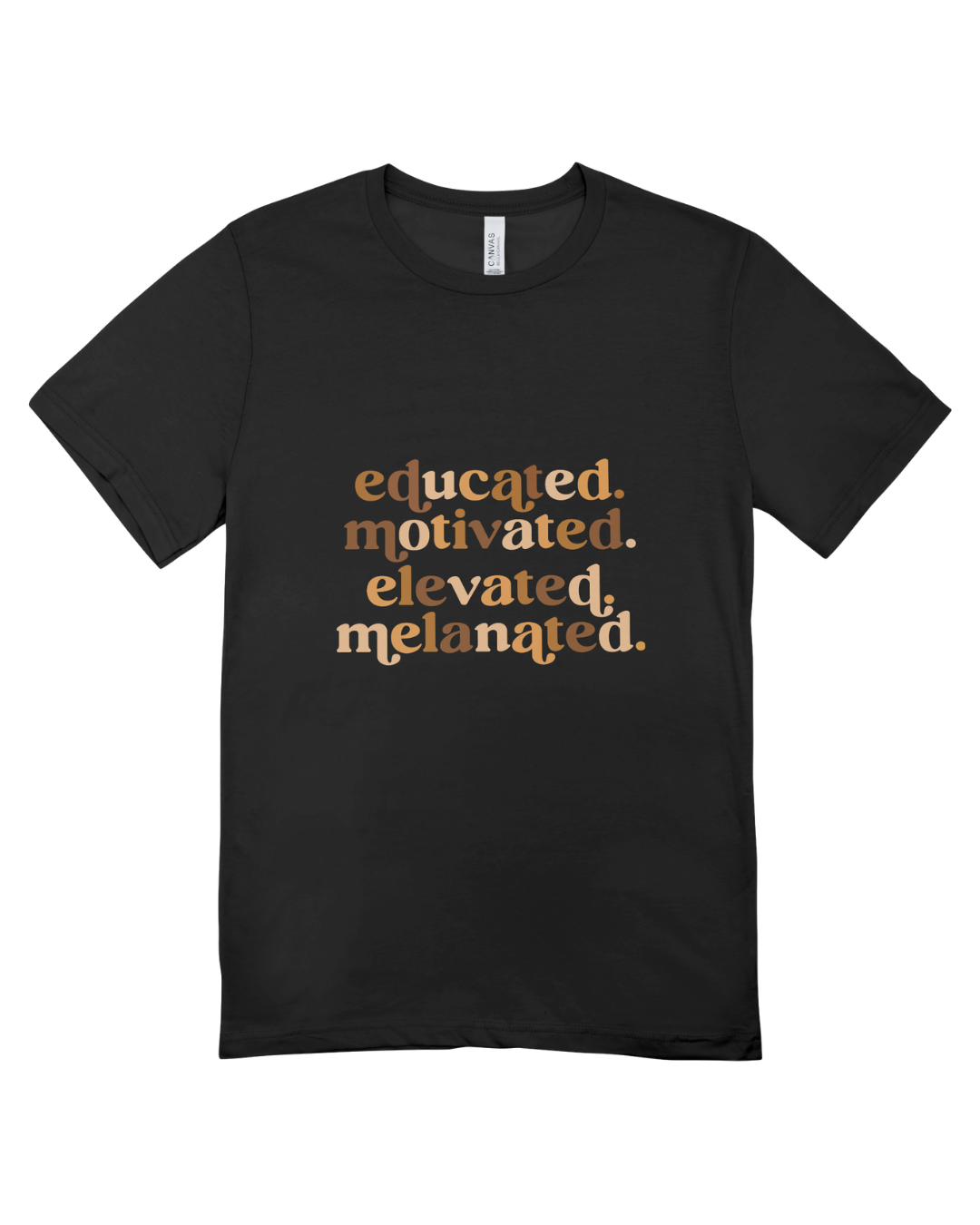 Motivational Melanated T-Shirt